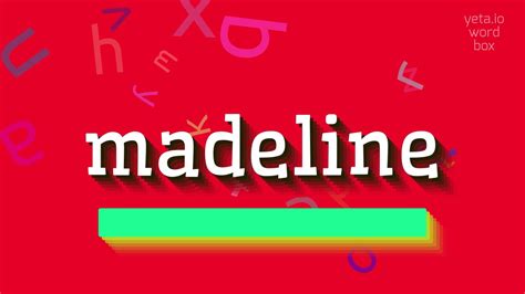 18 Ways To Spell Madeline